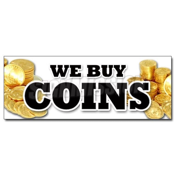 12 in Height, 1 in Width, Vinyl, 12" x 4.5", D-12 We Buy Coins